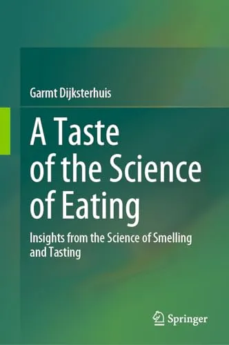 A Taste of the Science of Eating: Insights from the Science of Smelling and Tasting