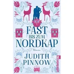 Fast bis zum Nordkap: Roman | Fast bis zum Nordkap: Roman | Schwedischer Liebesroman zum Wohlfühlen für den nächsten Sommerurlaub: Romantik pur mit Tiny House Idylle