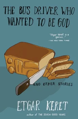 Etgar Keret The Bus Driver Who Wanted To Be God & Other Stories (Taschenbuch)