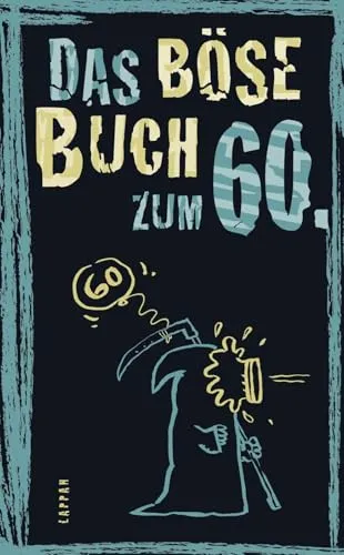 Das böse Buch zum 60: Satirisches Geschenkbuch für Männer und Frauen zum 60. Geburtstag – mit lustigen Geschichten übers Älterwerden und nicht ganz ernst gemeinten Ratschlägen