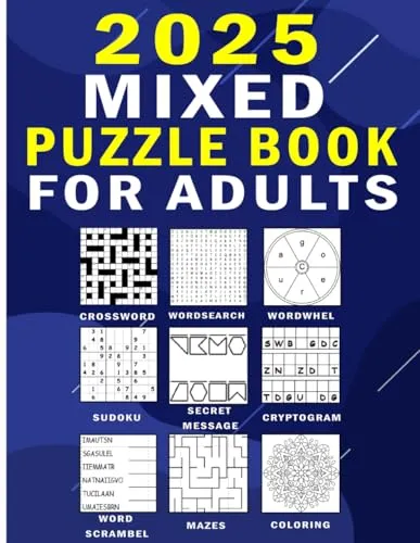 Mixed Puzzle Book For Adults: 140+ Large-Print Puzzles Crossword, Word Search, secret message, Sudoku, wordwheel, Word Scramble, Cryptogram, Mazes and Coloring 2025