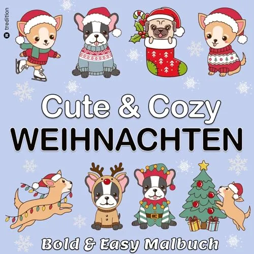 Malbuch Weihnachten Hunde - Cute & Cozy - Bold & Easy Malbuch Trend - Mini Malbuch Weihnachten: Einfaches Malbuch für Erwachsene, Jugendliche und Kinder - Hunde (Hunde Malbücher)