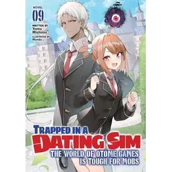 Trapped in a Dating Sim: The World of Otome Games is Tough for Mobs (Light Novel) Vol. 9