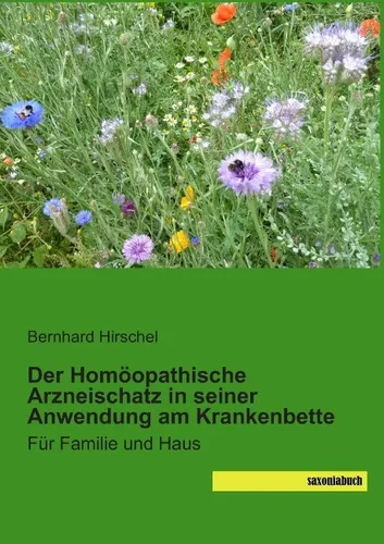 Der Homöopathische Arzneischatz in seiner Anwendung am Krankenbette Bernhard Hir