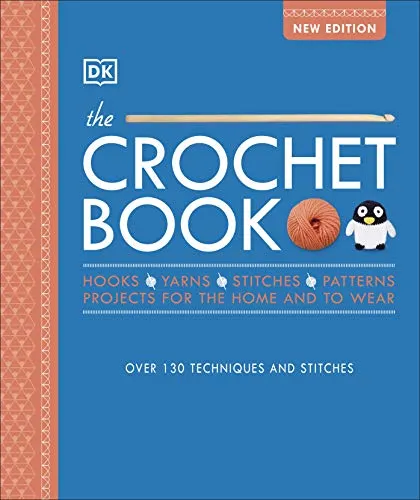 The Crochet Book: Über 130 Techniken und Stiche - Häkeln - Entdecken Sie über 130 kreative Techniken und Stiche, ideal für Anfänger und Fortgeschrittene, um Ihre Projekte zum Leben zu erwecken.
