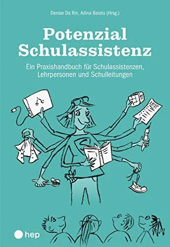 Potenzial Schulassistenz: Ein Praxishandbuch für Schulassistenzen - Bücher über Schulassistenz, bietet praxisnahe Strategien und Tipps für Lehrpersonen und Schulleitungen zur optimalen Unterstützung von Schülern.