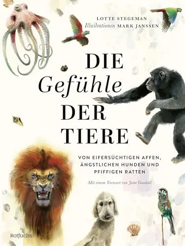 Die Gefühle der Tiere: Kinderbuch ab 8 Jahre - Hörbuch über die Emotionen von Tieren, mit fotorealistischen Illustrationen, ideal zum Entdecken und Verstehen von Gefühlen.
