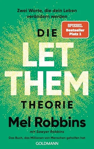Die LET THEM Theorie: Zwei Worte, die dein Leben verändern - Soft Skills Buch, das Millionen inspiriert hat und praktische Ansätze bietet, um persönliche und berufliche Herausforderungen zu meistern.