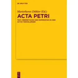 Acta Petri Text, Übersetzung und Kommentar zu den Actus Vercellenses