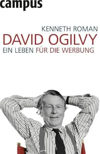 David Ogilvy: Ein Leben für die Werbung