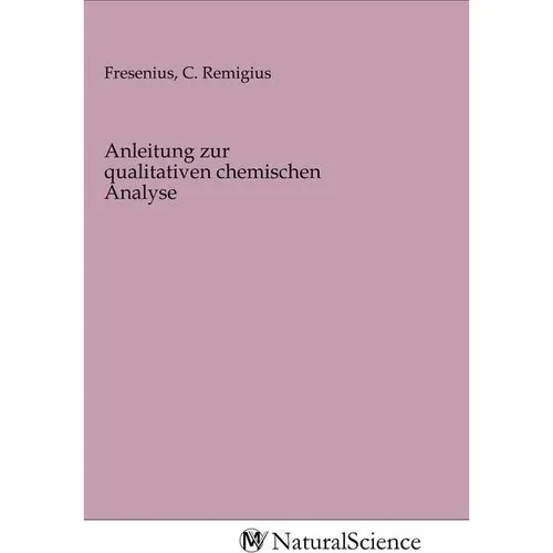 MV-NaturalScience Anleitung zur qualitativen chemischen Analyse (C. Remigius Fresenius, 2020) (56148013)