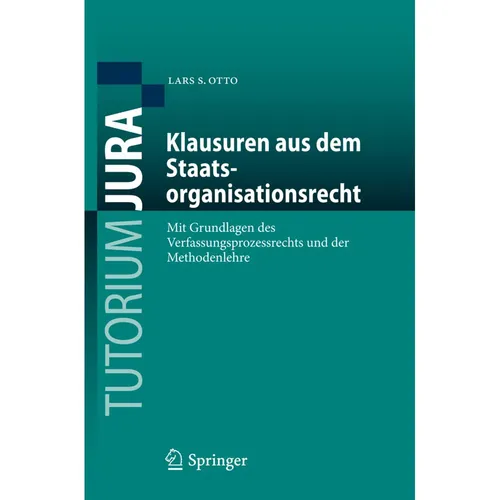 Springer Klausuren aus dem Staatsorganisationsrecht (Deutsch, Lars S. Otto, 2012) (7596310)
