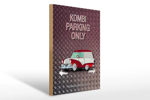 Femer GmbH Holzbild Spruch 30x40cm Kombi parking only Auto Wanddeko, Auto Motorrad Werkstatt Garage, Parkplatz (1 St), Glatte Holzfaserplatte (MDF), vorn beschichtet