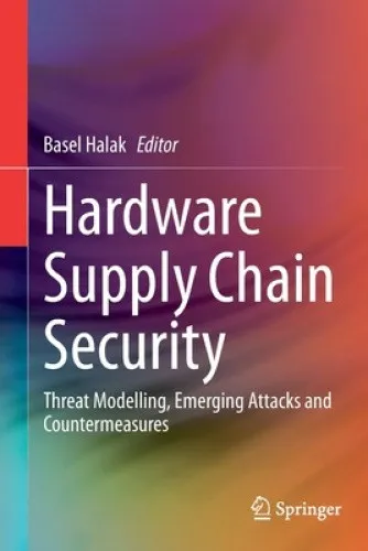 Hardware Supply Chain Security: Threat Modelling, Emerging Attacks and