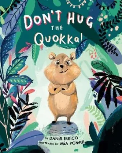 Don't Hug the Quokka! - Selbstwertgefühl für Kinder - Ein interaktives Kinderbuch, das spielerisch das Selbstwertgefühl stärkt und die Kreativität fördert.