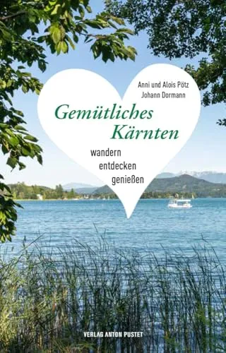 Gemütliches Kärnten: Gutscheine und Ermäßigungen für ein unvergessliches Naturerlebnis - Freizeit, Haus & Garten – Entdecken Sie Kärnten mit Gutscheinen im Wert von ca. 100 Euro und profitieren Sie von Ermäßigungen mit der Kärnten Card.