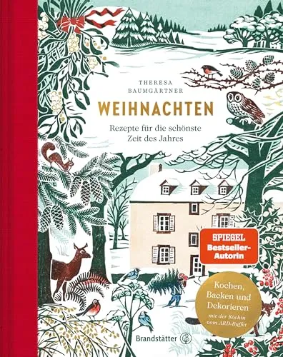 Weihnachten: Festliche Rezepte & Winterzauber von Theresa Baumgärtners - Kochbuch für Weihnachten mit festlichen Rezepten, ideal für eine zauberhafte und genussvolle Feiertagszeit.