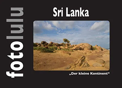 Sri Lanka: "Der kleine Kontinent"