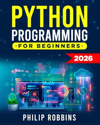 Python Programming for Beginners: The Complete Guide to Mastering Python in 7 Days with Hands-On Exercises – Top Secret Coding Tips to Get an Unfair Advantage and Land Your Dream Job!