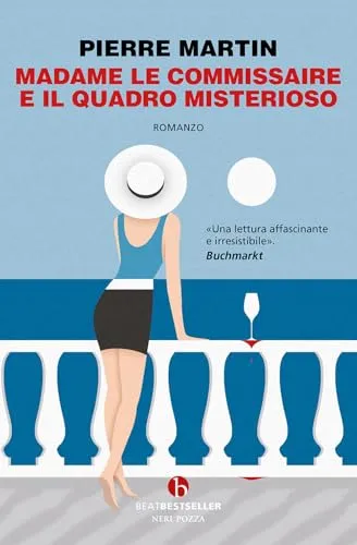 Madame le commissaire e il quadro misterioso (BEAT. Bestseller)