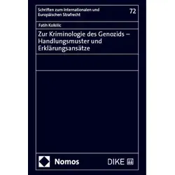Zur Kriminologie des Genozids - Handlungsmuster und Erklärungsansätze von Fatih Kolkilic / Nomos Verlags GmbH / Buch