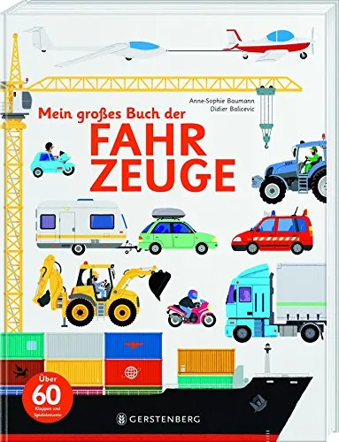 Mein großes Buch der Fahrzeuge: Über 60 Klappen und Spielelemente - Kinderbuch über Baufahrzeuge mit interaktiven Klappen und Spielen, ideal für kleine Entdecker und Fahrzeugfans.
