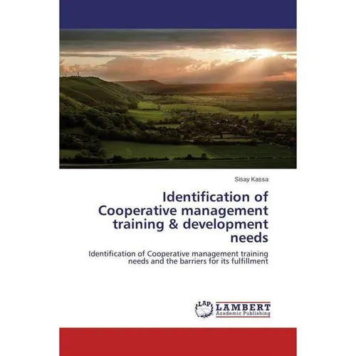 Lap Lambert Academic Identification of Cooperative management training & development needs (Sisay Kassa, 2015) (55584990)