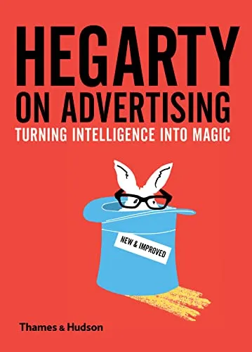Hegarty on Advertising – Einblicke in die Werbung - Ein unverzichtbares Buch für Kreative. Entdecken Sie über vier Jahrzehnte Weisheit von Sir John Hegarty und die Veränderungen in der Werbebranche. Ideal für alle, die in der Werbung tätig sind.