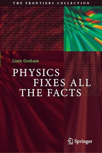 Physics Fixes All the Facts (The Frontiers Collection) - Philosophie-Buch, das die grundlegenden Prinzipien der Physik erklärt und deren Einfluss auf unser Verständnis der Realität beleuchtet.