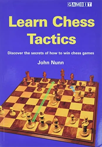 Learn Chess Tactics: Discover the Secrets of How to Win Chess Games