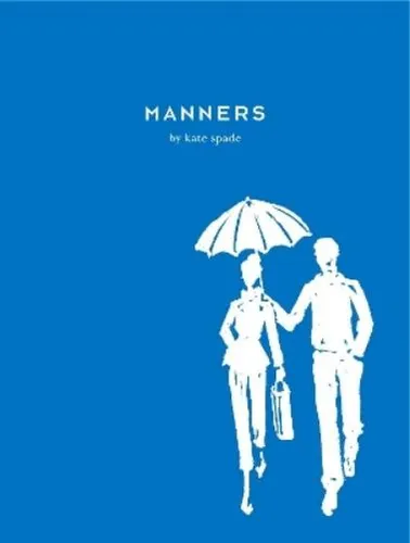 Manners von Kate Spade - Simon & Schuster - Ratgeber über gute Manieren, humorvoll und inspirierend für ein elegantes Leben. Ideal für alle, die Stil und Anstand schätzen.