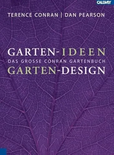 Garten-Ideen Garten-Design: Das große Conran Gartenbuch
