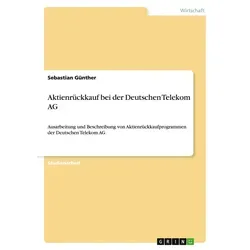 Aktienrückkauf bei der Deutschen Telekom AG von Sebastian Günther / GRIN Verlag / Taschenbuch