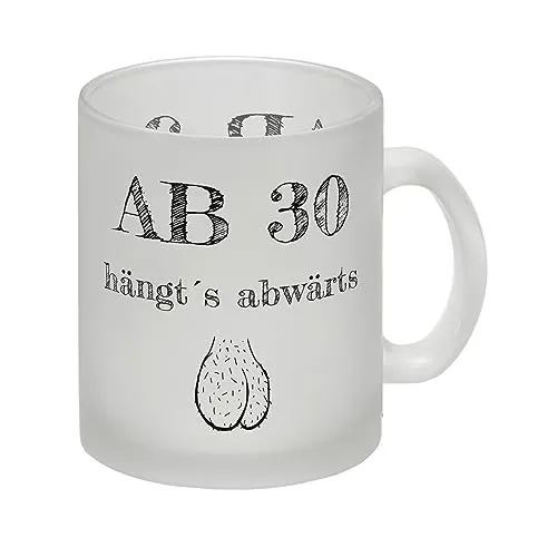 Ab 30 hängt´s abwärts Glas Tasse Besonders geeignet für Männer zum runden Geburtstag und für Kaffeeliebhaber. Aber natürlich auch zu allen anderen Gelegenheiten wenn der Mann das