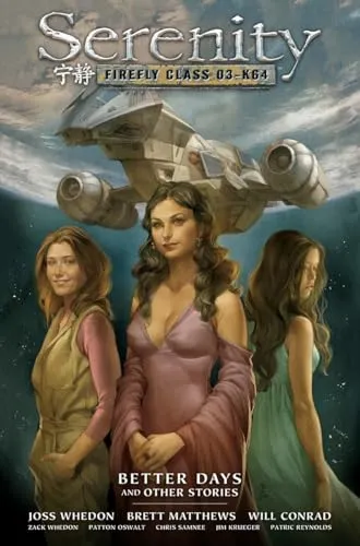 Serenity Volume 2: Better Days And Other Stories 2nd Edition