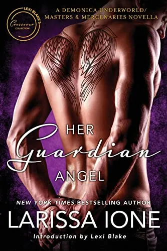 Her Guardian Angel: A Demonica Underworld/Masters and Mercenaries Novella (Lexi Blake Crossover Collection, Band 2)