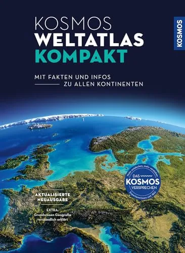 Kosmos Weltatlas kompakt - Freizeit, Haus & Garten: Aktualisierte Neuausgabe mit anschaulichen Fakten zu allen Kontinenten und verständlichen Erklärungen zu Geografie.