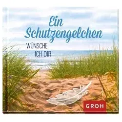 Ein Schutzengelchen wünsche ich dir: Mini-Büchlein für liebe Menschen mit aufmunternden Texten und guten Wünschen | Perfekt als Geschenk zur Kommunion, Konfirmation oder Jugendweihe