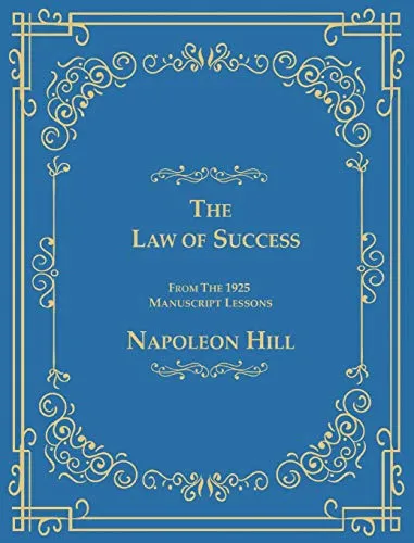 The Law of Success: 1925 Manuscript Lessons - Hörbuch über die zeitlosen Prinzipien des Erfolgs, basierend auf dem Originalmanuskript von 1925, ideal für persönliche Entwicklung und Motivation.