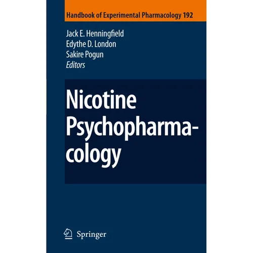 Springer Nicotine Psychopharmacology (Jack E. Henningfield, Sakire Pogun, Edythe London, 2010) (55394579)
