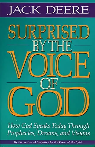 SURPRISED BY VOICE OF GOD SC: How God Speaks Today Through Prophecies, Dreams, and Visions