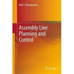 Assembly Line Planning and Control - Kfz-Teile - Aktuelle Monografie zur Planung und Steuerung von Produktionslinien. Fundierte Grundlagen, ideal für Fachkräfte in der Automobilindustrie. Autor: Nick T. Thomo.