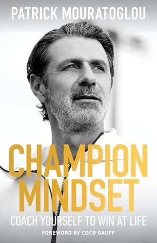 Champion Mindset: Coach Yourself to Win at Life – Vorwort von Coco Gauff - Medizin: Inspirierendes Buch zur persönlichen Entwicklung mit praktischen Tipps für Erfolg und Lebensgestaltung.