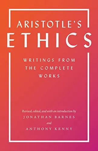 Aristotle's Ethics: Writings from the Complete Works - Fachbuch Ethik mit umfassenden Analysen und zeitlosen Einsichten in moralische Philosophie von Aristoteles.