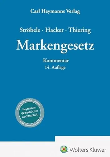 Markengesetz: Kommentar - umfassende rechtliche Anleitung - Handels-, Gesellschafts- & Wirtschaftsrecht, bietet tiefgehende Einblicke und praxisnahe Erläuterungen zu Markenrecht und -schutz.