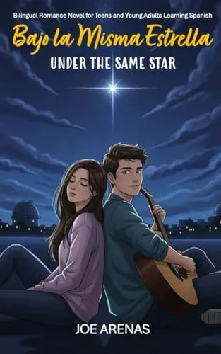 Bajo la Misma Estrella - Under the Same Star: Bilingual Romance Novel for Teens and Young Adults Learning Spanish
