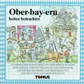 Oberbayern heiter betrachtet (Tomus - Die fröhlichen Reiseführer)