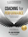 Coaching for Performance The Principles and Practice of Coaching and Leadership