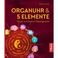 Organuhr & 5 Elemente von Rosemarie Heyny / Trias / Taschenbuch