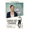 Darm mit Charme Alles über ein unterschätztes Organ